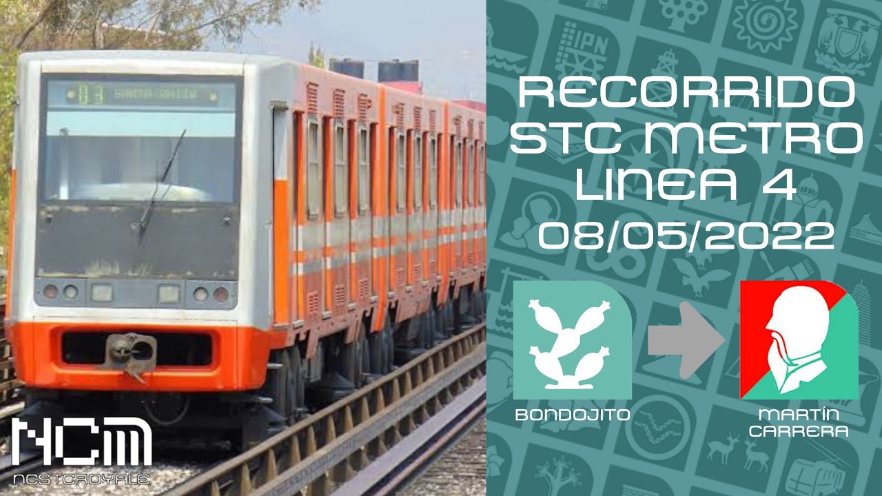 Recorrido Metro Línea 4 (Bondojito - Martin Carrera)