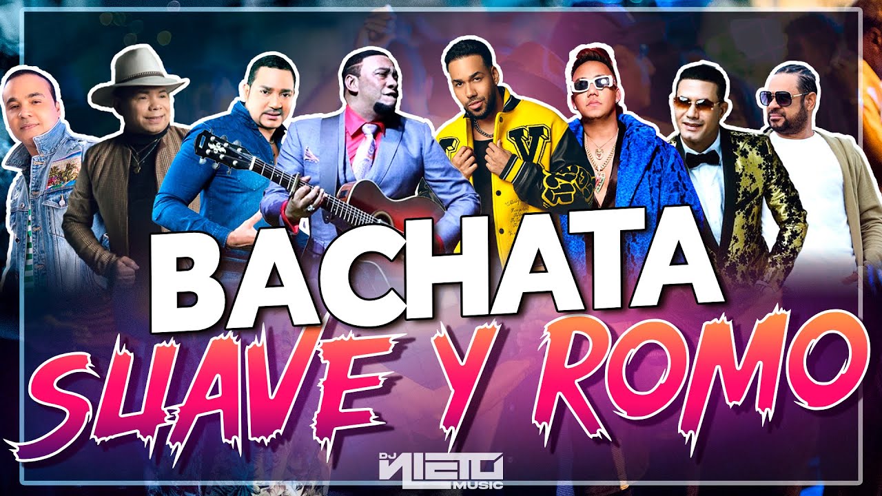 BACHATA SUAVE Y ROMO🥃💃🏼  DJ NIETO&nbsp;MIX