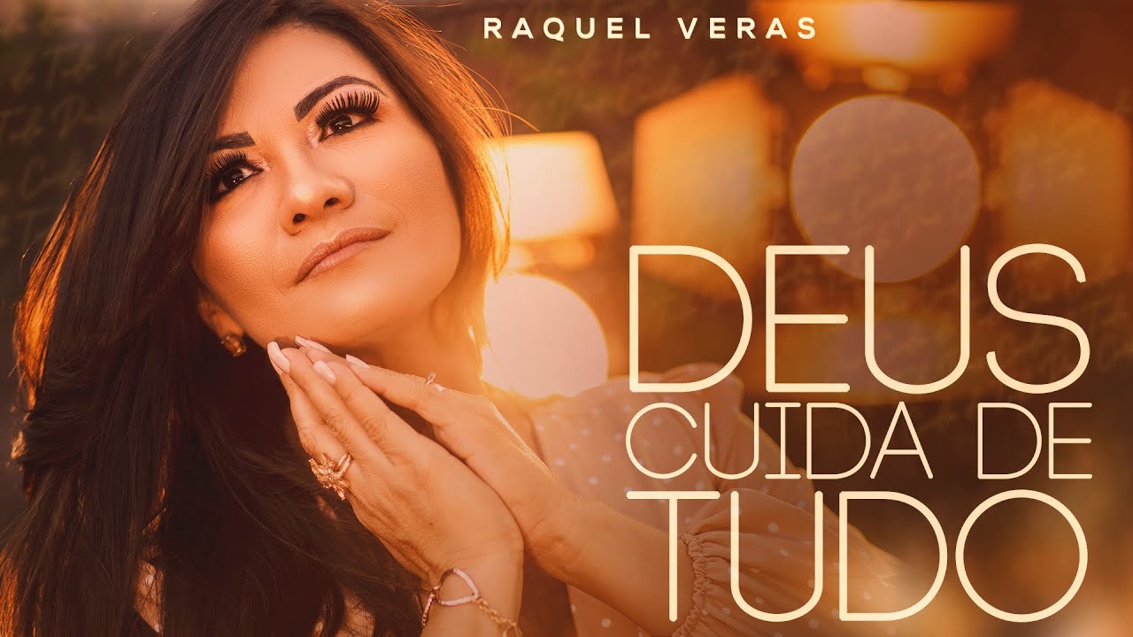 Raquel Veras - Deus Cuida de Tudo | Official Audio