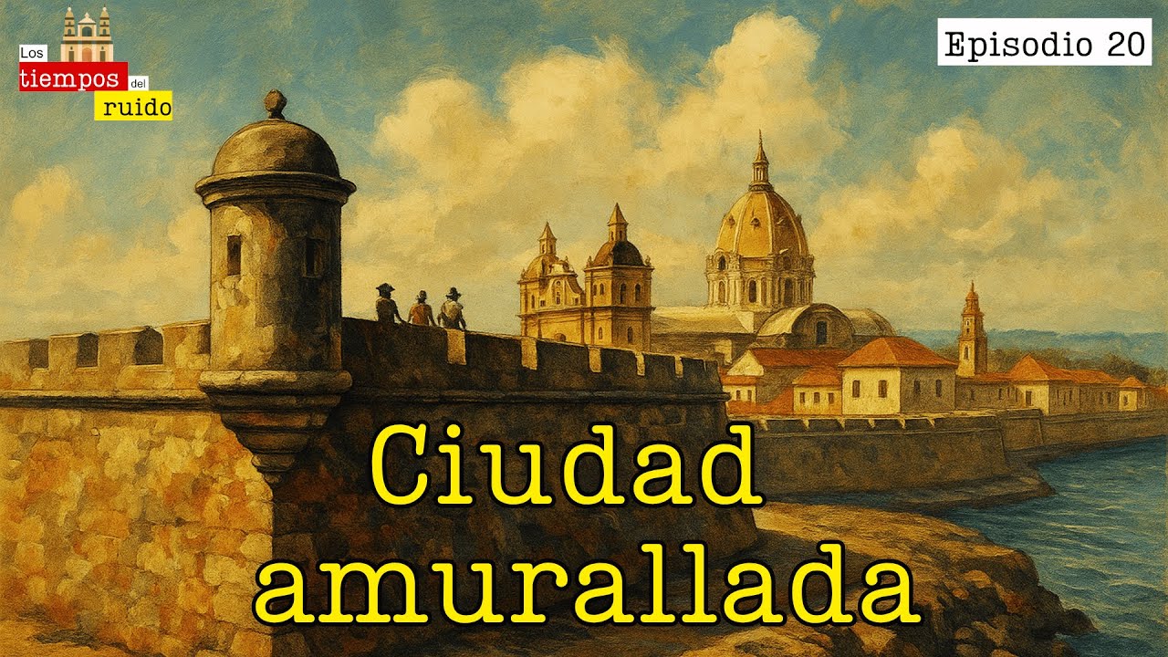 Cartagena de Indias: entre murallas, epidemias y piratas, una ciudad que resistió siglos