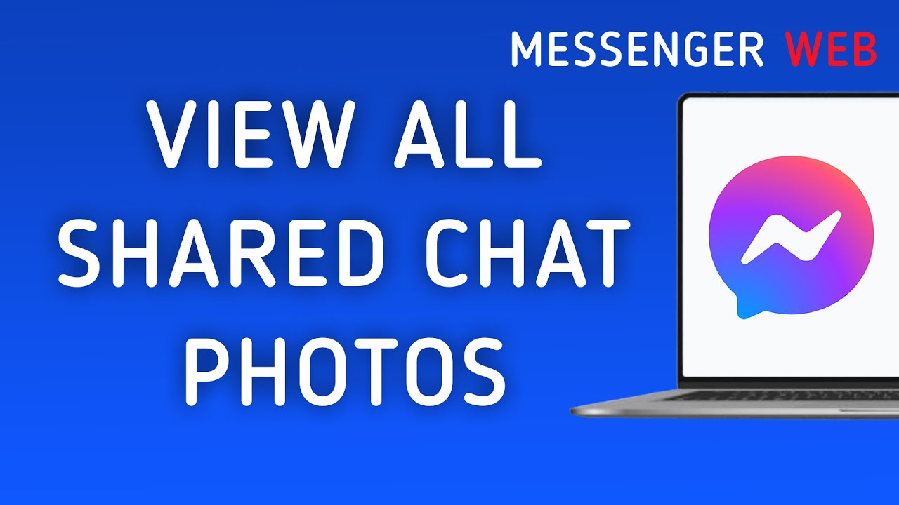 How to View All Shared Photos On Messenger Web Chat On PC (New Update)