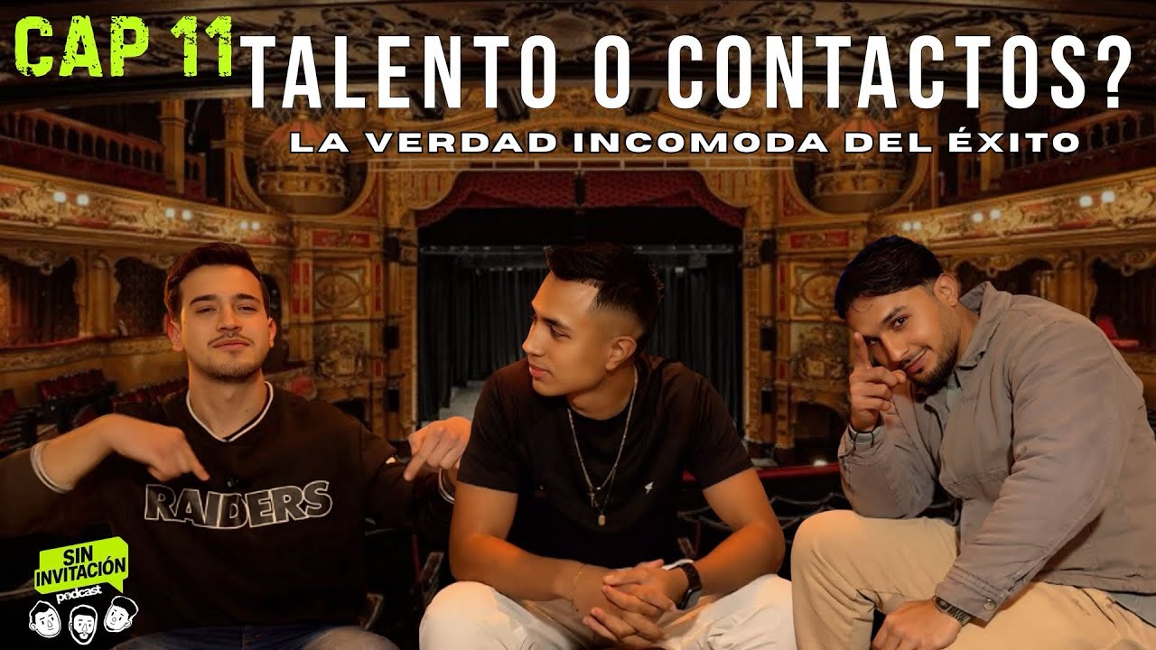 Talento o contactos? | LA VERDAD INCOMODA DEL ÉXITO | EP11