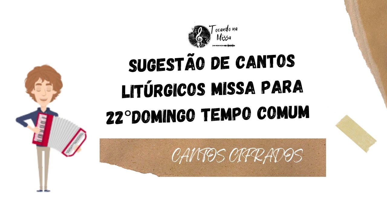MÚSICAS 22º DOMINGO do TEMPO COMUM Cantos LITÚRGICOS com CIFRAS (Ano C) MISSA 31/8/25