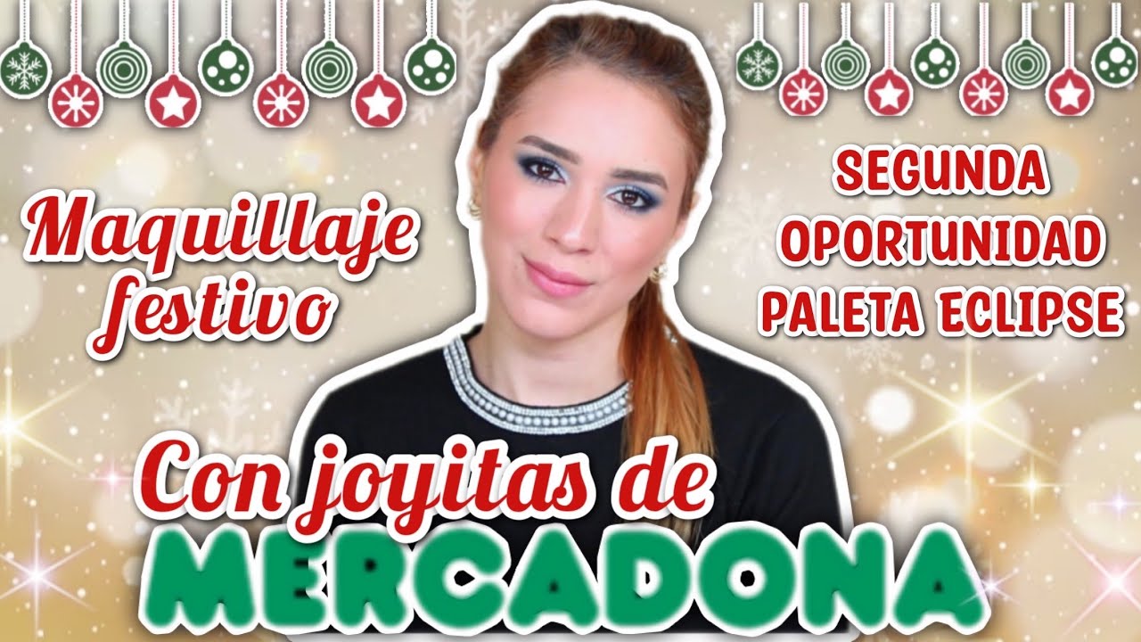 🎄MAQUILLAJE DE FIESTA CON FAVORITOS DE MERCADONA! Segunda oportunidad paleta Eclipse #mercadona