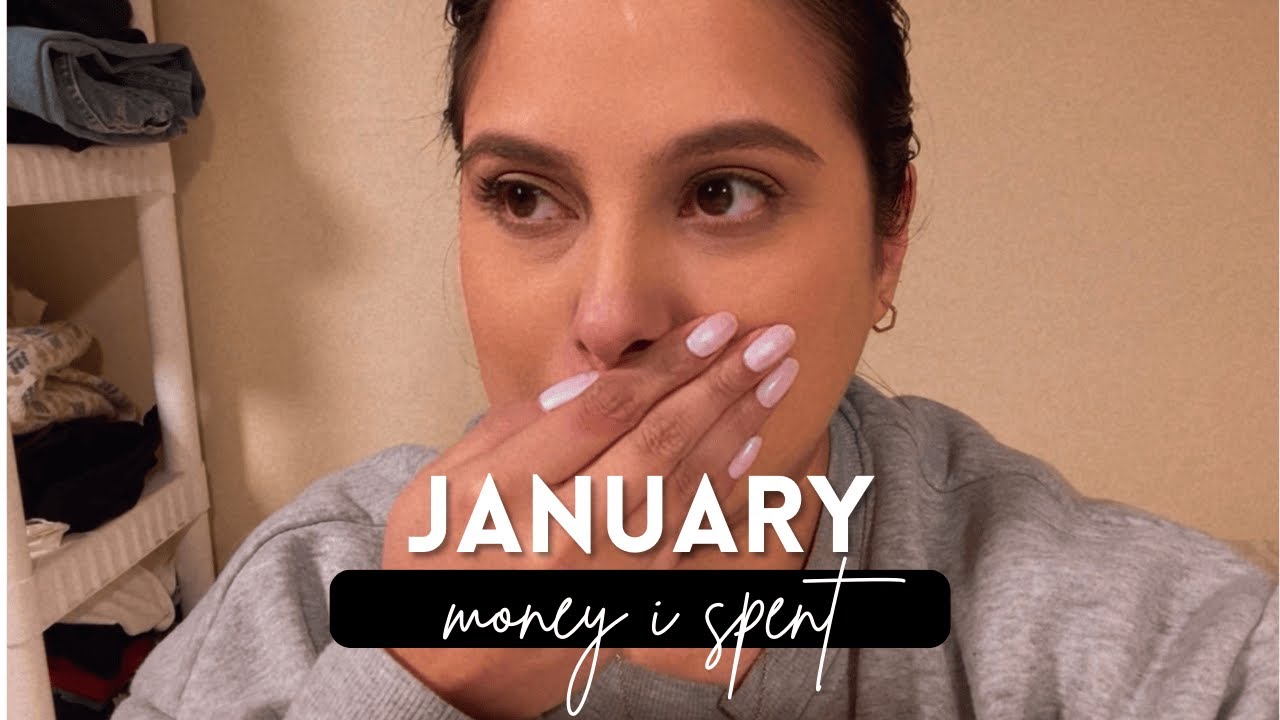 I Added Up Every Dollar I Spent in January… 😳