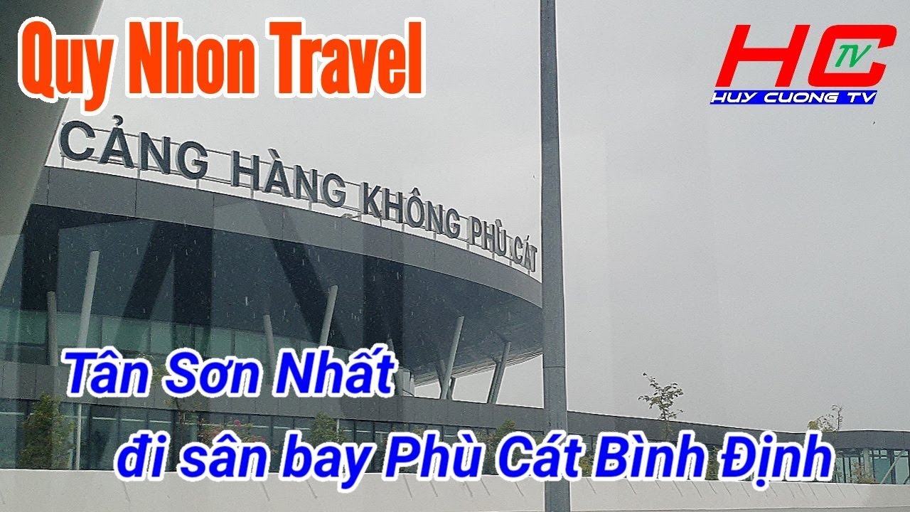 Du lịch Quy Nhơn #1 | CHUYẾN BAY TỪ  TÂN SƠN NHẤT ĐI SÂN BAY PHÙ CÁT BÌNH ĐỊNH | HUY CƯỜNG TV