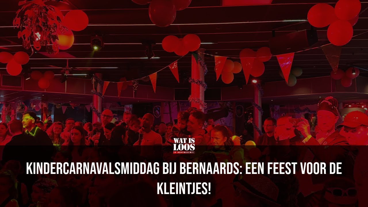 KINDERCARNAVALSMIDDAG BIJ BERNAARDS: EEN FEEST VOOR DE KLEINTJES! ❤️💛💚