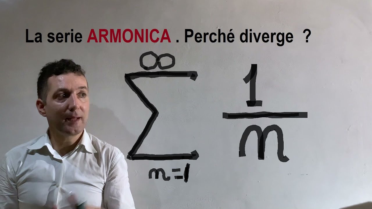 Serie armonica . Divergenza della serie armonica con dimostrazione