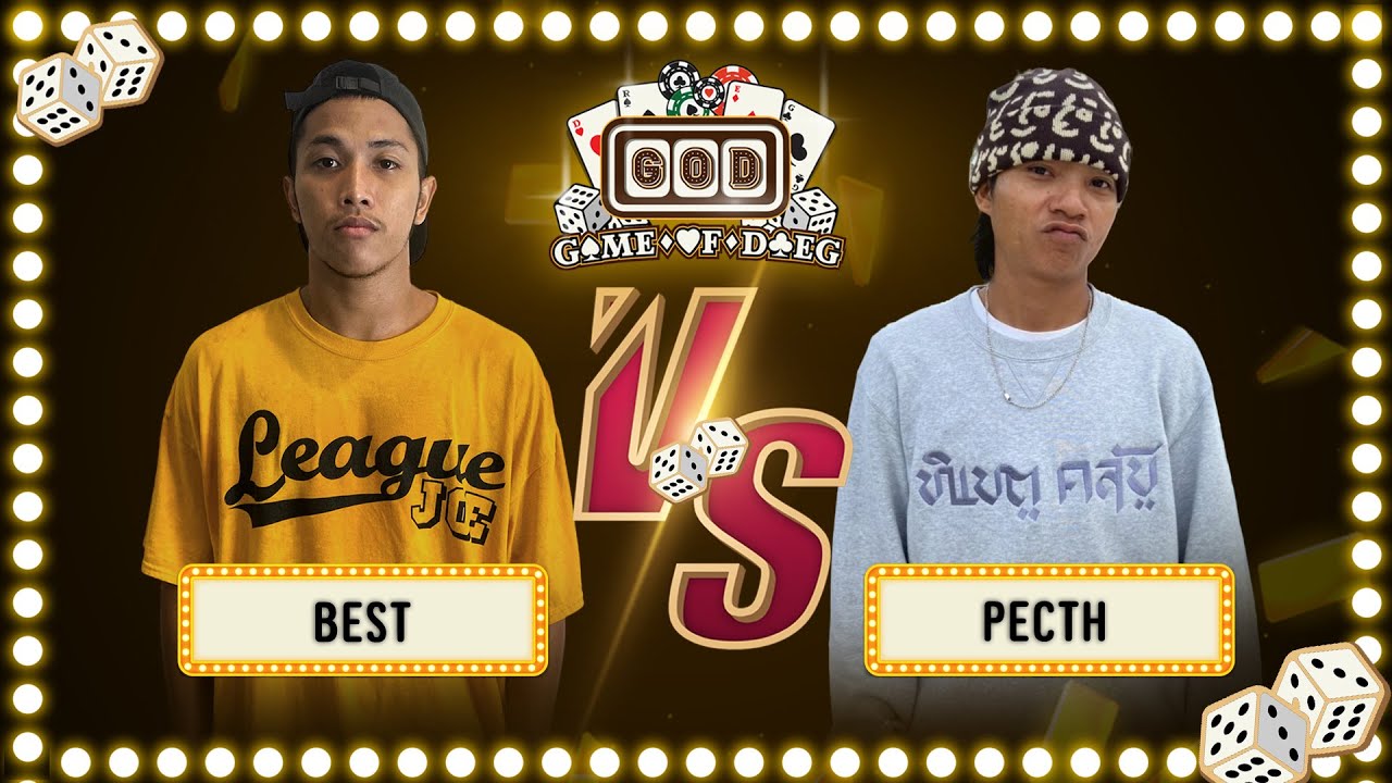 Game Of Dreg ( G.O.D ) | PETCH VS BEST