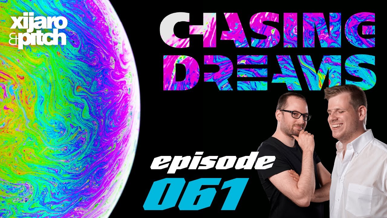 XiJaro & Pitch pres. Chasing Dreams 061