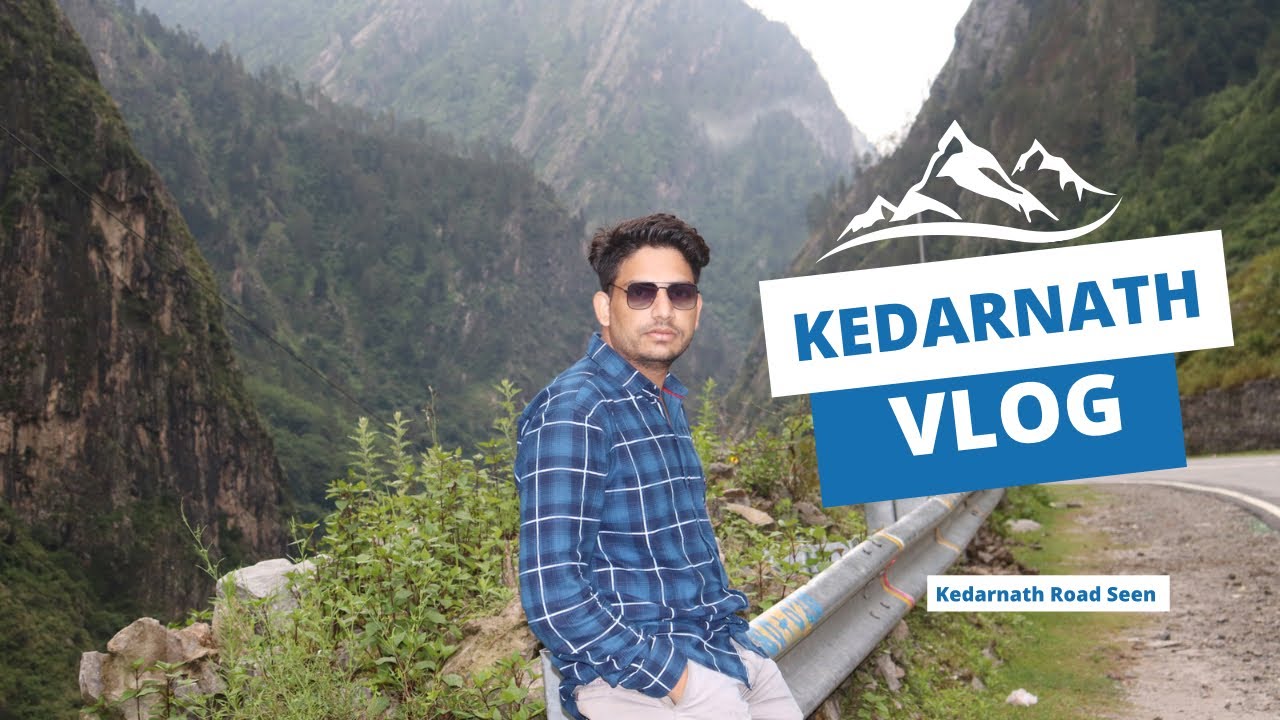 53 Day Vlog Kedarnath Road View: Experience the Mesmerizing Vistas | Ultimate Vlog