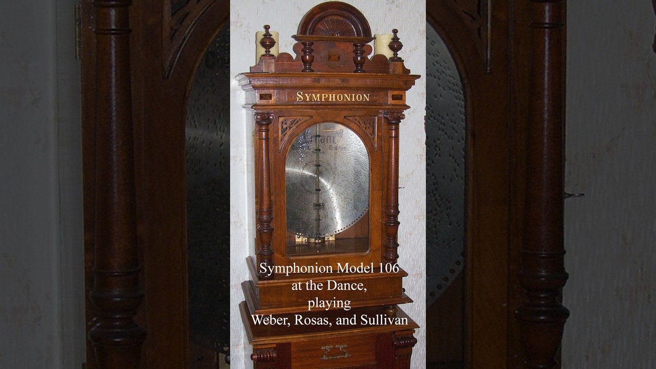 Symphonion Model 106 at the Dance: Weber, Rosas, and Sullivan