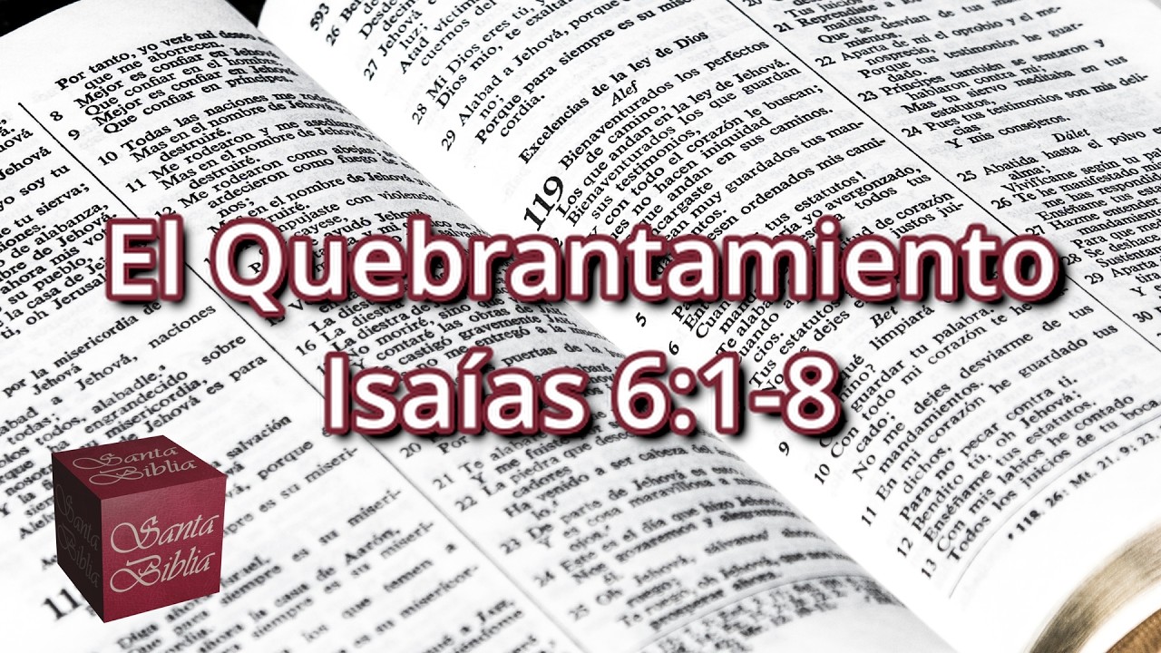 El Quebrantamiento - Isaías 6:1-8