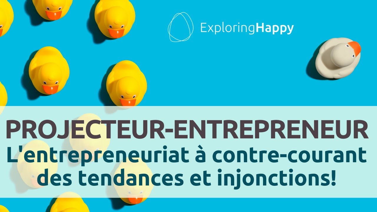 projecteur-entrepreneur - à contre-courant des tendances et injonctions!