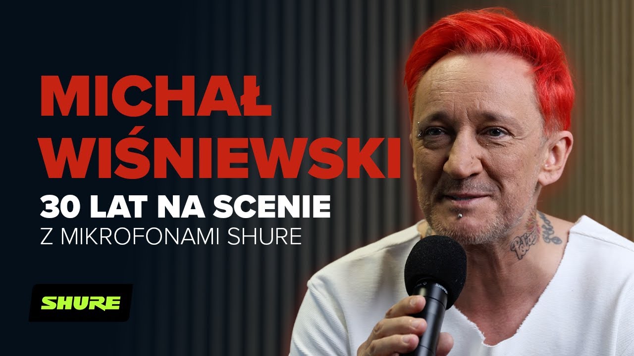 Michał Wiśniewski: 30 lat na scenie z mikrofonami Shure