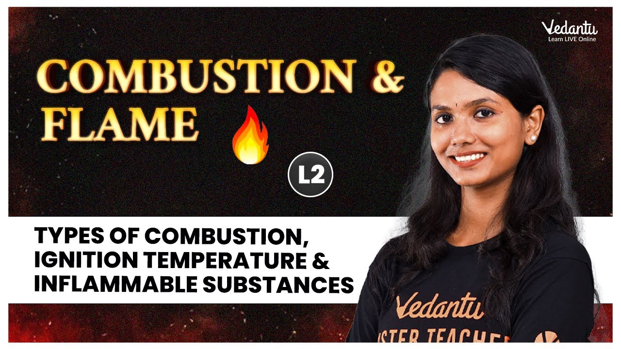 Combustion and Flame L2 | Ignition Temperature & Inflammable substances | Class 8 | Aishwarya ma'am