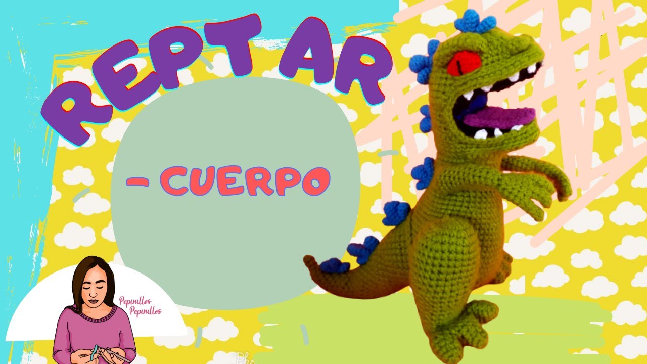 Reptar Amigurumi | Parte 2 | Cuerpo 🦖