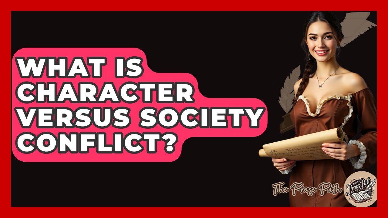 What Is Character Versus Society Conflict? - The Prose Path