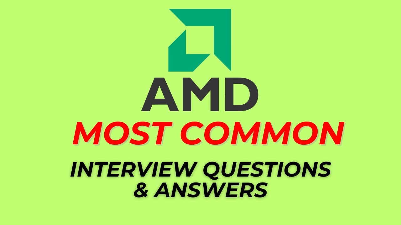 AMD Interview Questions and Answers for 2025