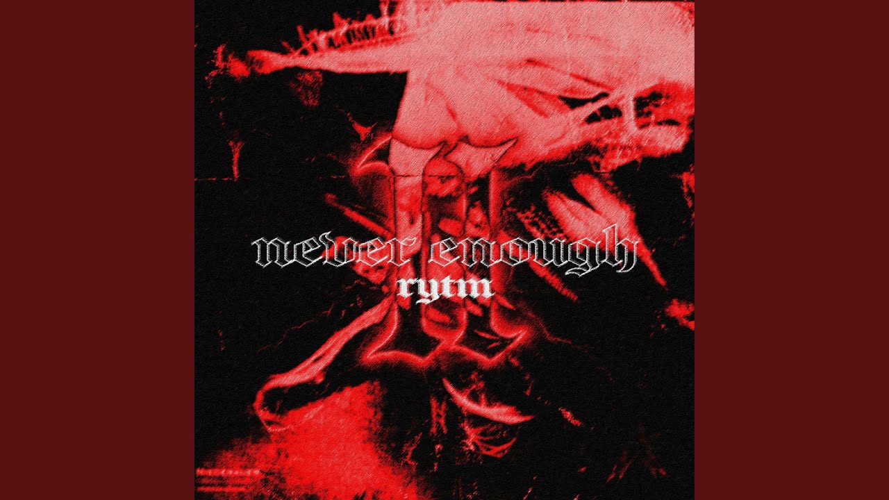 NEVER ENOUGH 2