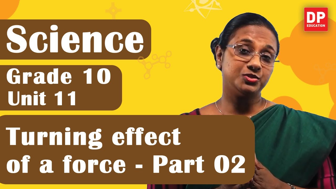Lesson 11  -  Turning effect of a force  (Part 02) | Grade 10 Science in English
