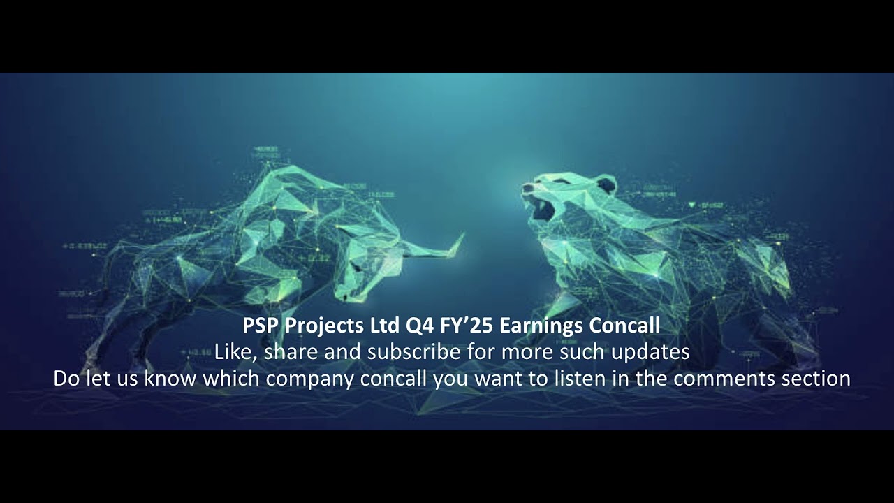 PSP Projects Ltd Q4 FY&rsquo;25 Earnings Concall
