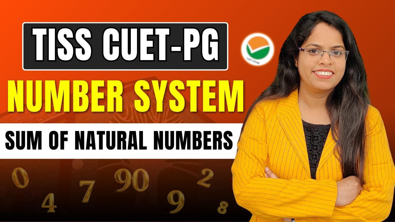 TISS CUET PG | Complete Guide to Number System | Sum of Natural Numbers Explained