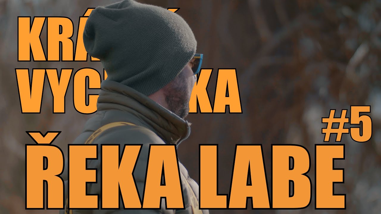 KRÁTKÁ VYCHÁZKA #13 K ŘECE LABE