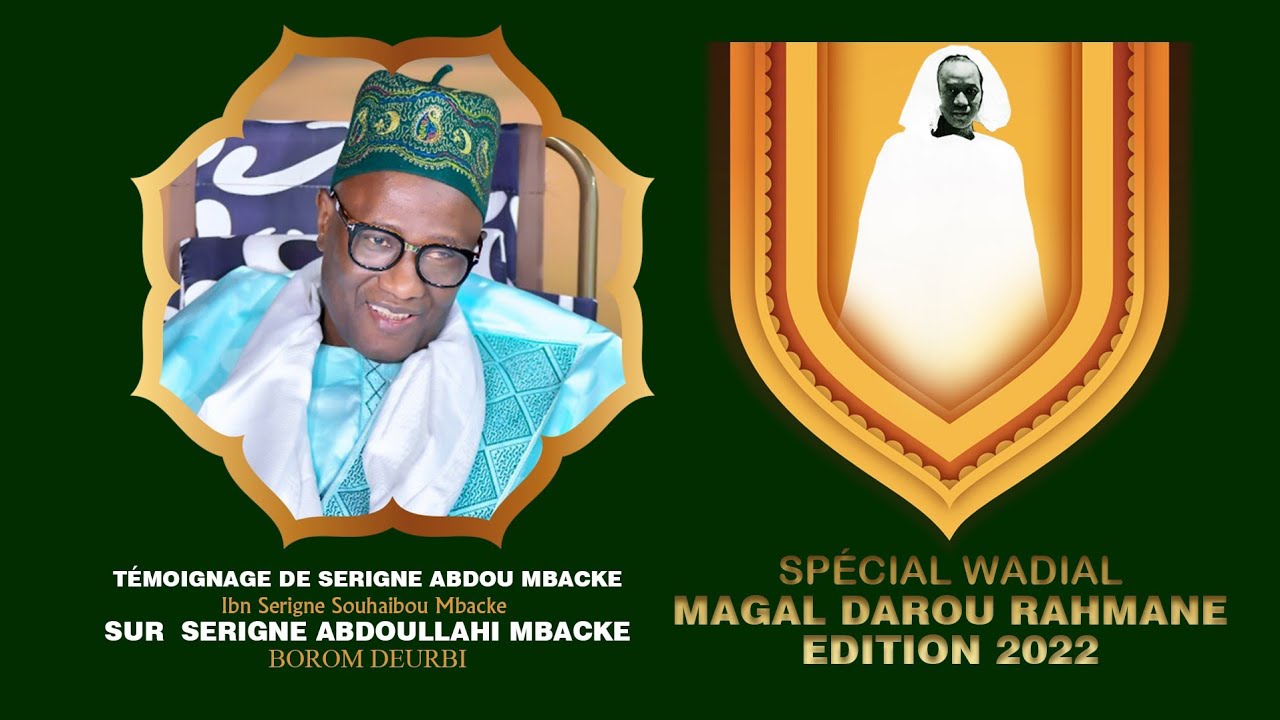 Témoignage de Serigne Abdou Samad Mbacke sur Serigne Abdoullahi Mbacke Borom Deurbi