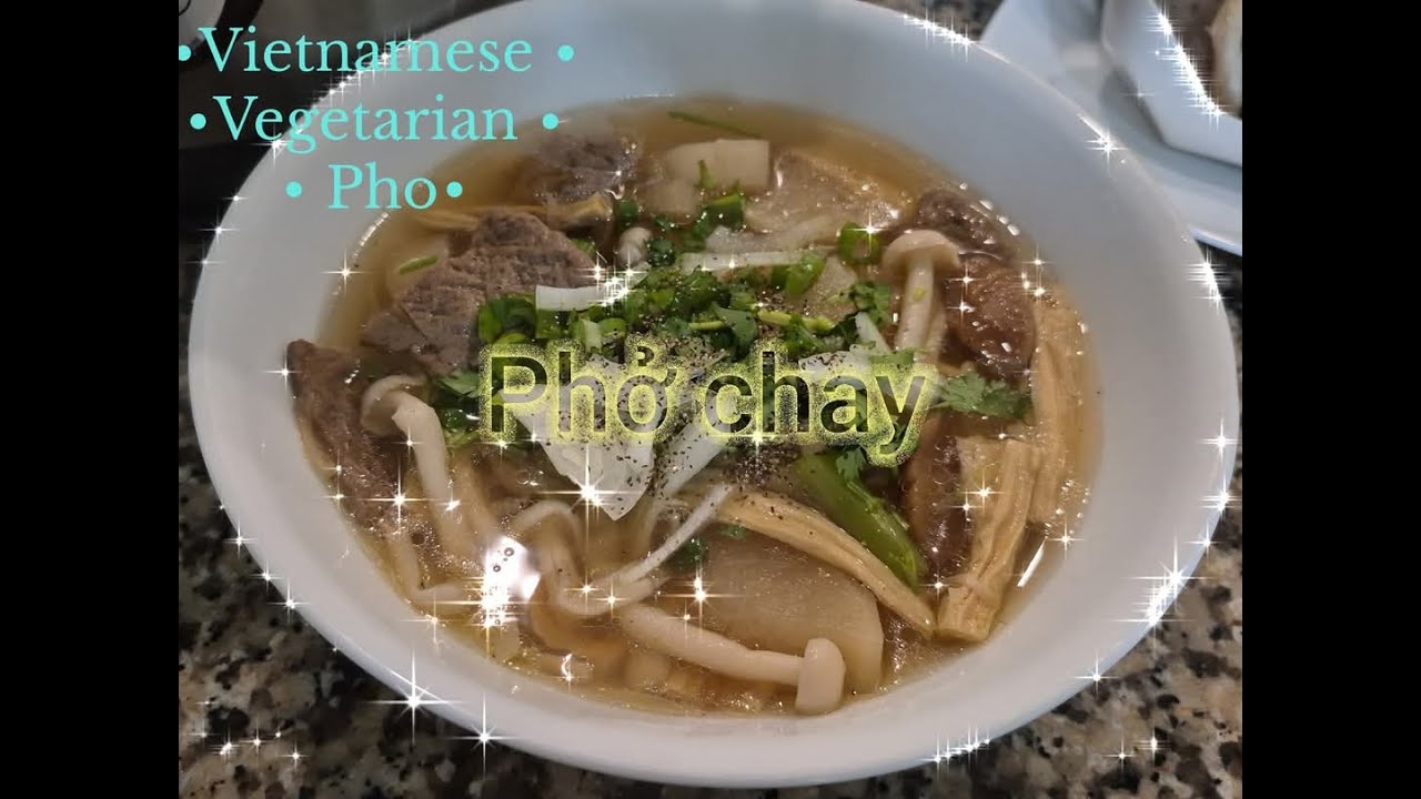 Phở chay  - Vegetarian Vietnamese Pho