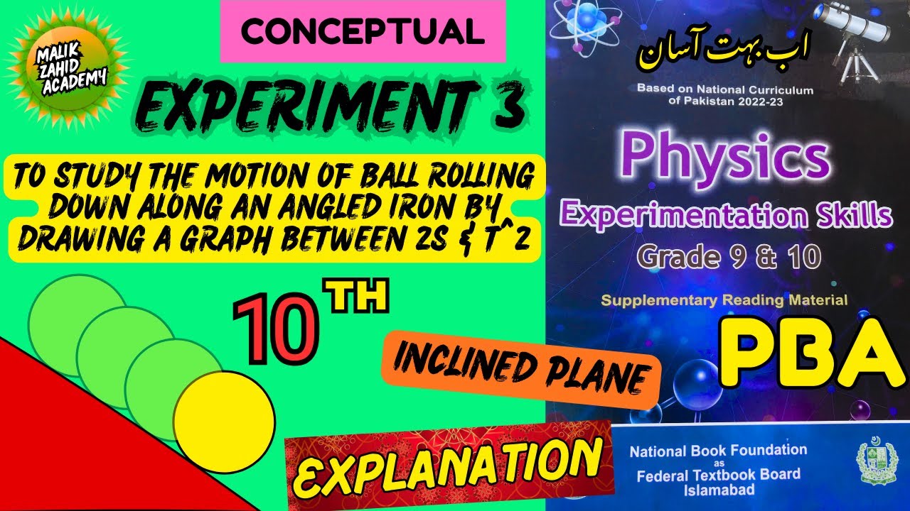 Experiment 3 | To Study The Motion Of Ball On Angled Iron By Drawing A Graph Between 2S & T Square