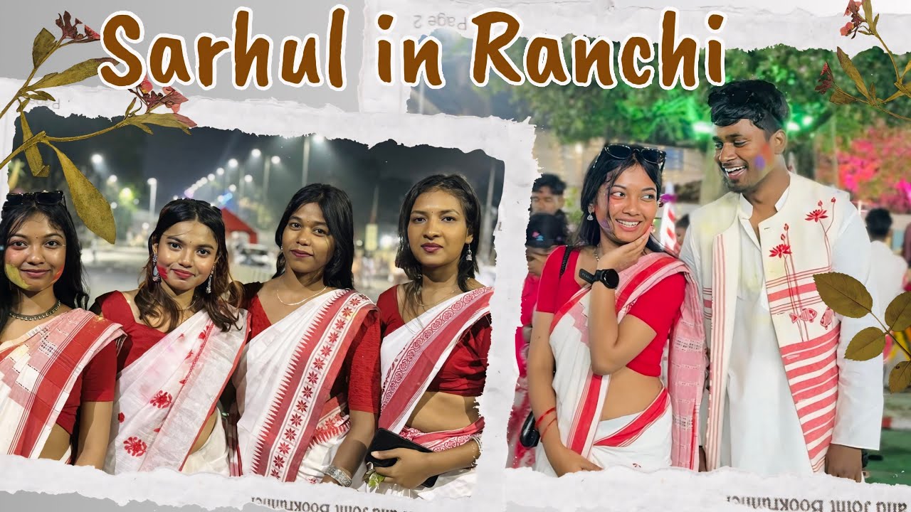 My first sarhul in Ranchi
