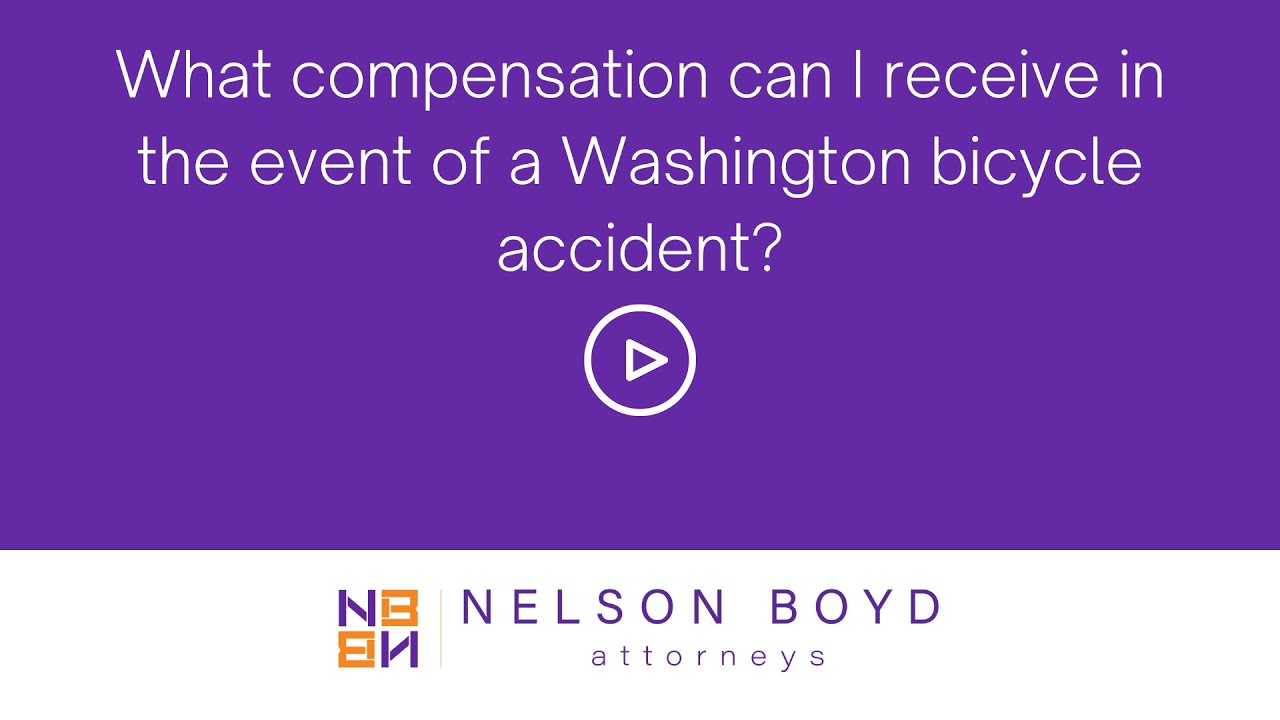 WA Bicycle Accident | Compensation | Personal Injury Law | Nelson Boyd Attorneys | Seattle, WA