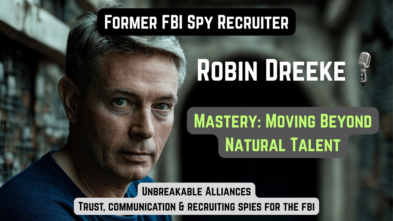 FBI Secrets to True Mastery: Build Alliances That Last Forever | Ep 8