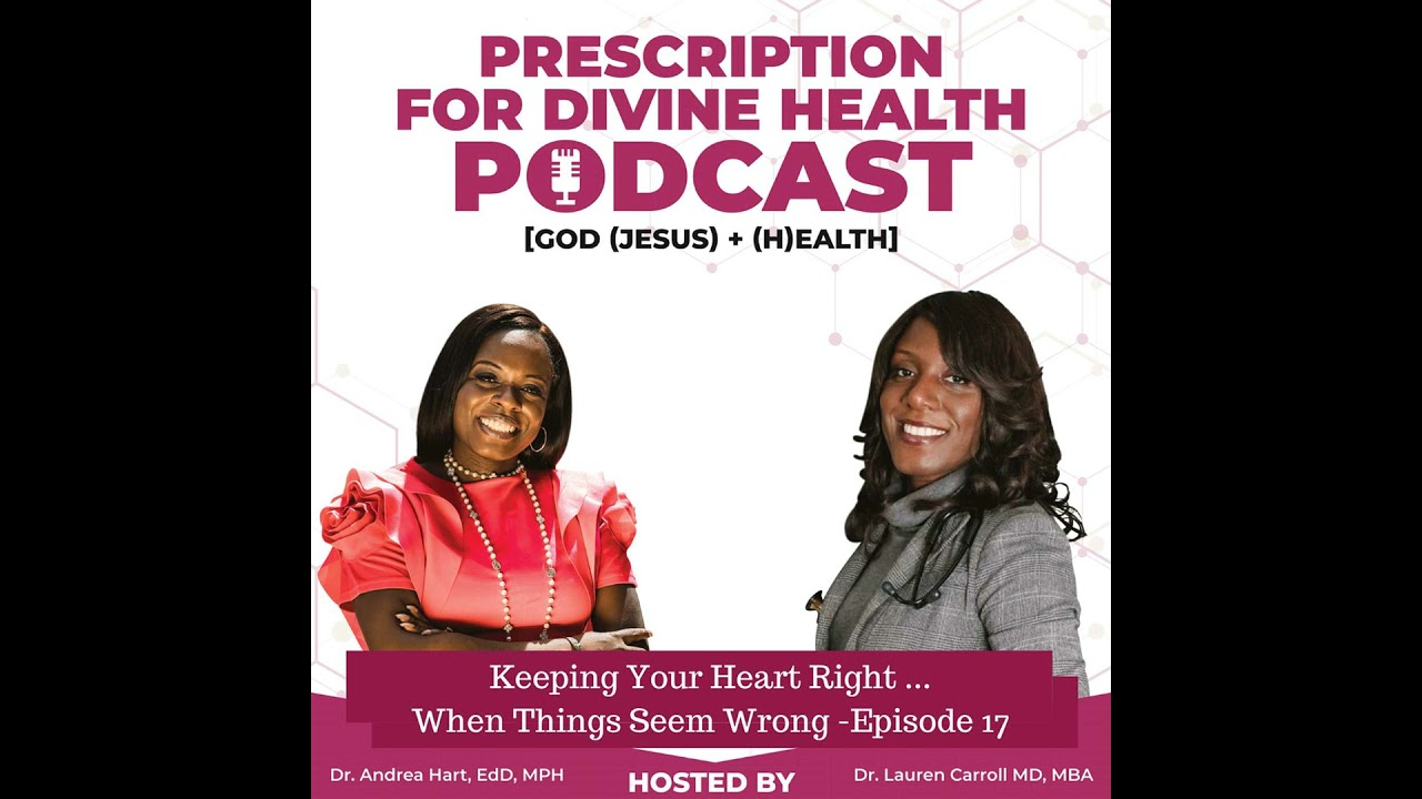 S1. Ep. 17 Keeping Your Heart Right When Things Seem Wrong
