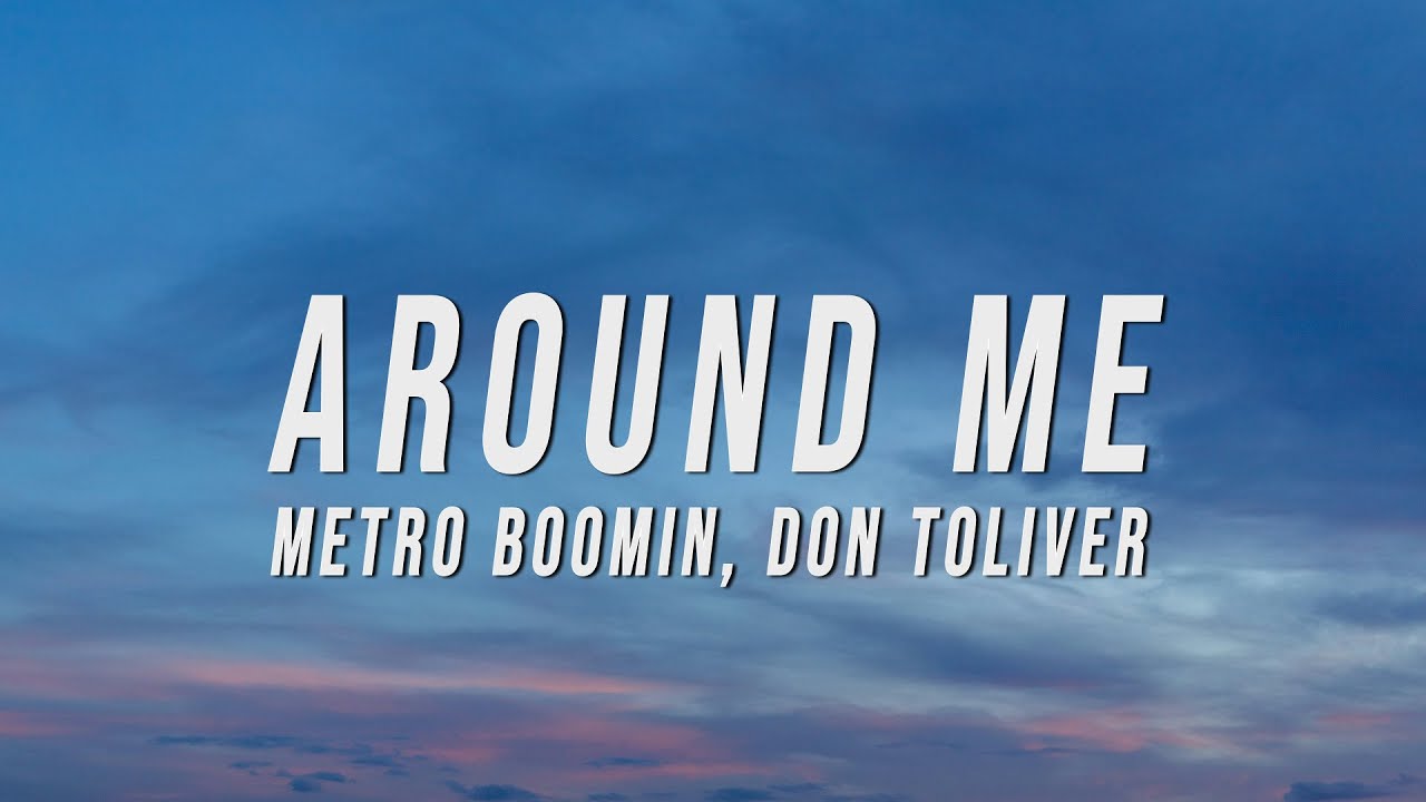 Metro Boomin, Don Toliver - Around Me (Sincerely Lue Remix) [Lyrics]