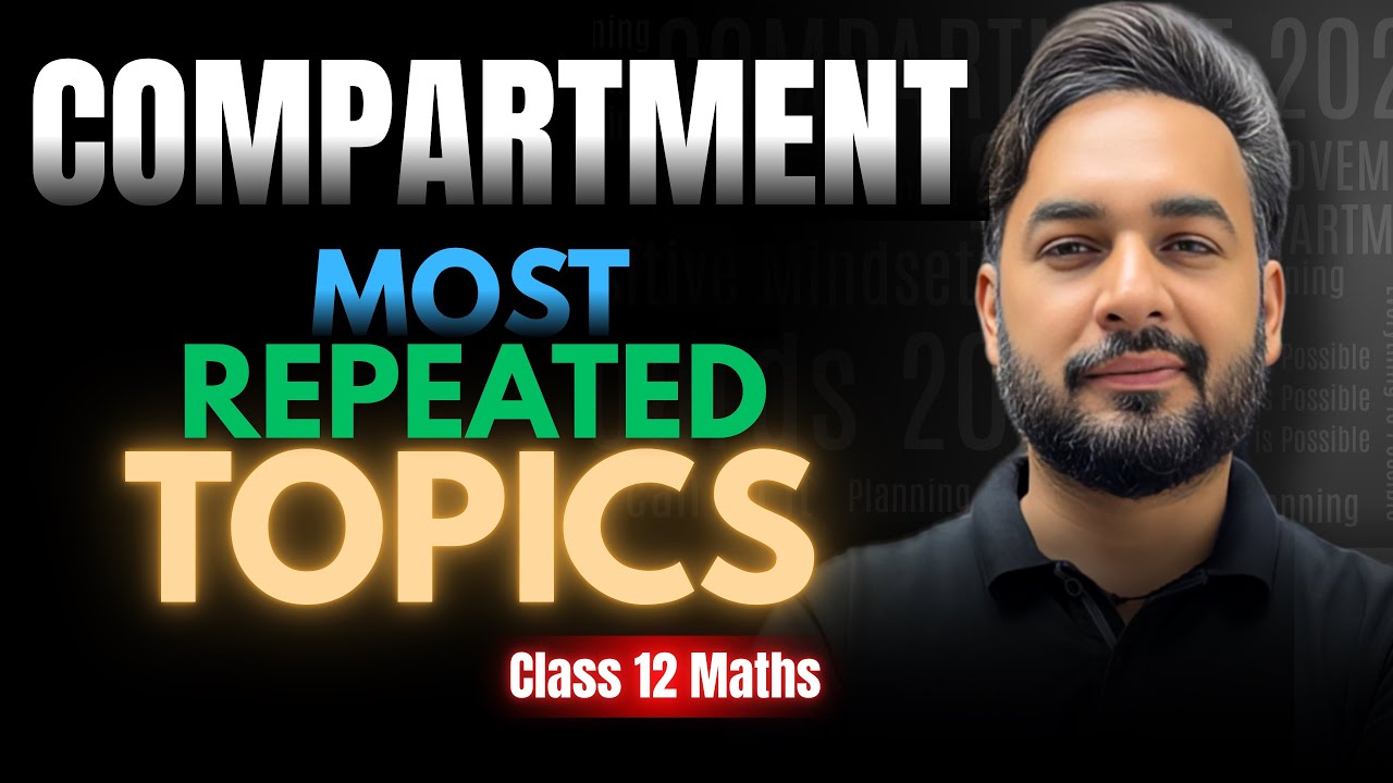 Most Repeated Topics 🔥 Compartment Class 12 Maths | How to Score Good Marks in Compartment Exam 2026