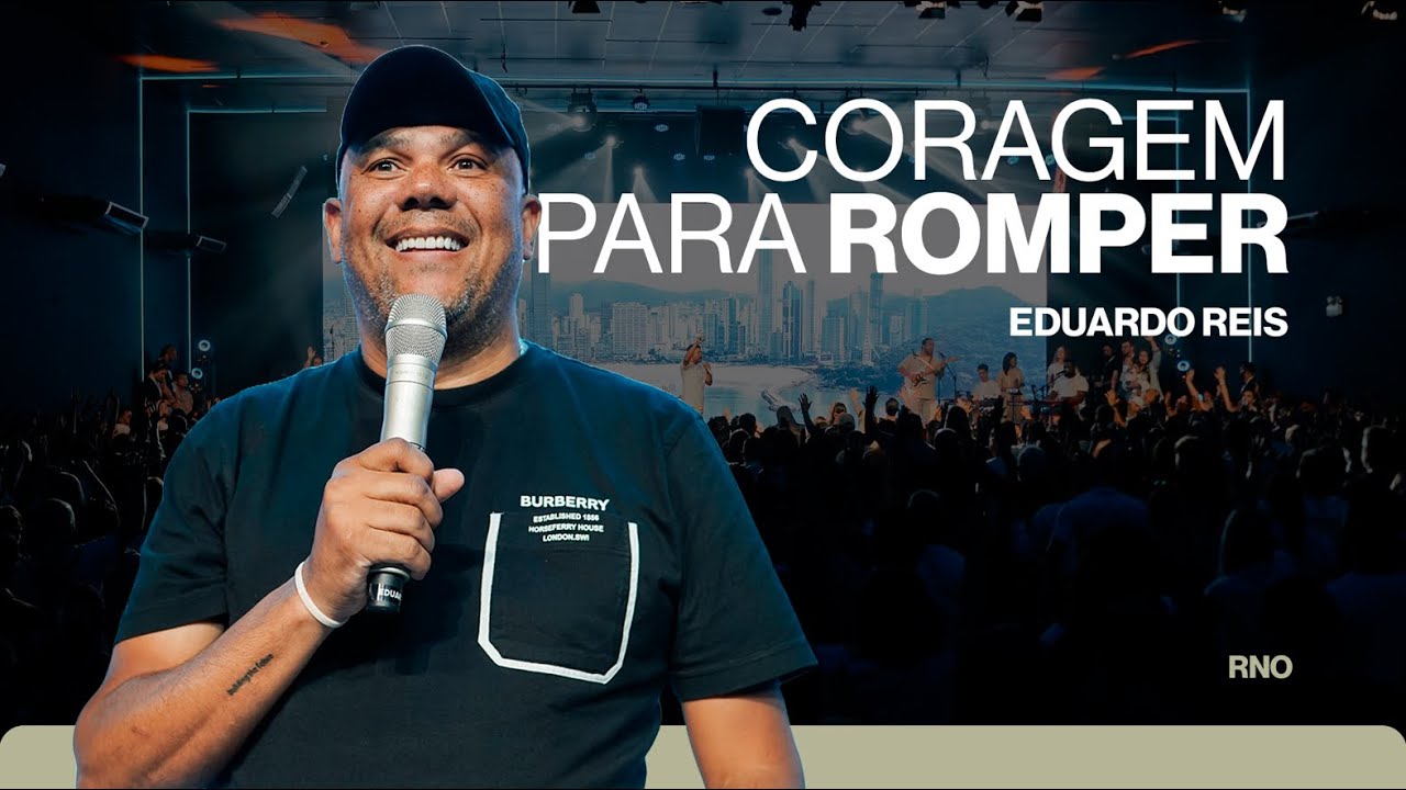 CORAGEM PARA ROMPER | Eduardo Reis