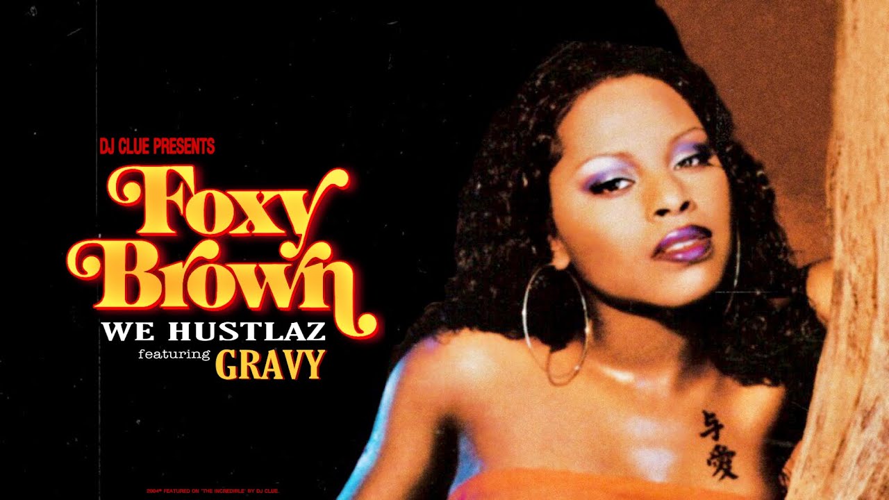 Foxy Brown & Gravy - We Hustlaz