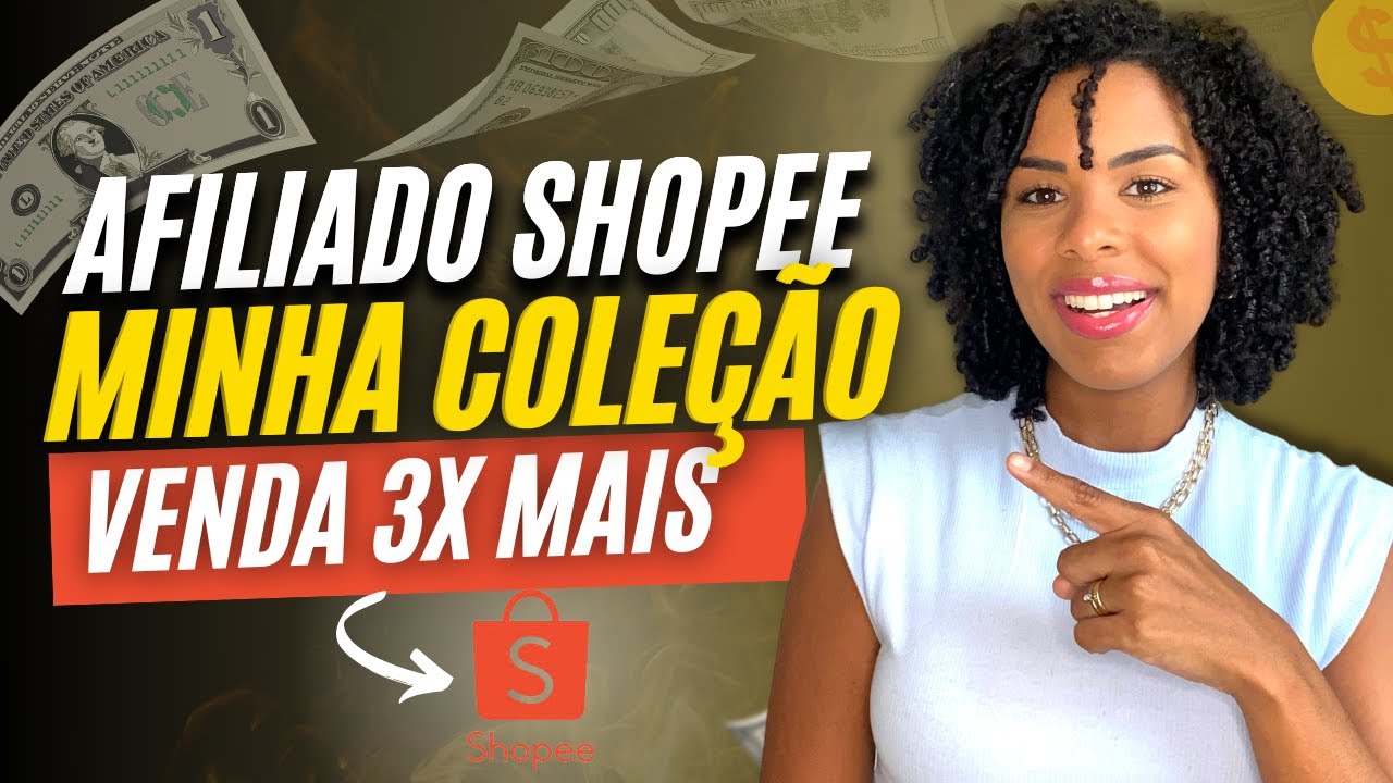 AFILIADO SHOPEE: como criar uma coleção na Shopee e vender 3x mais (passo a passo)