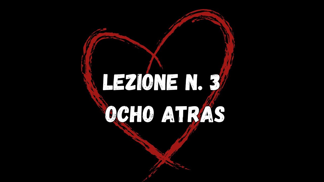LEZIONI DI TANGO ARGENTINO 3/6 - Primi passi: Ocho Atras