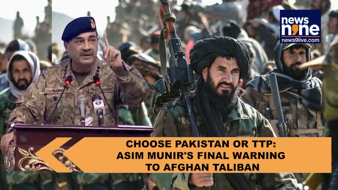 Asim Munir warns Afghan Taliban, asks them to choose between Pakistan or TTP