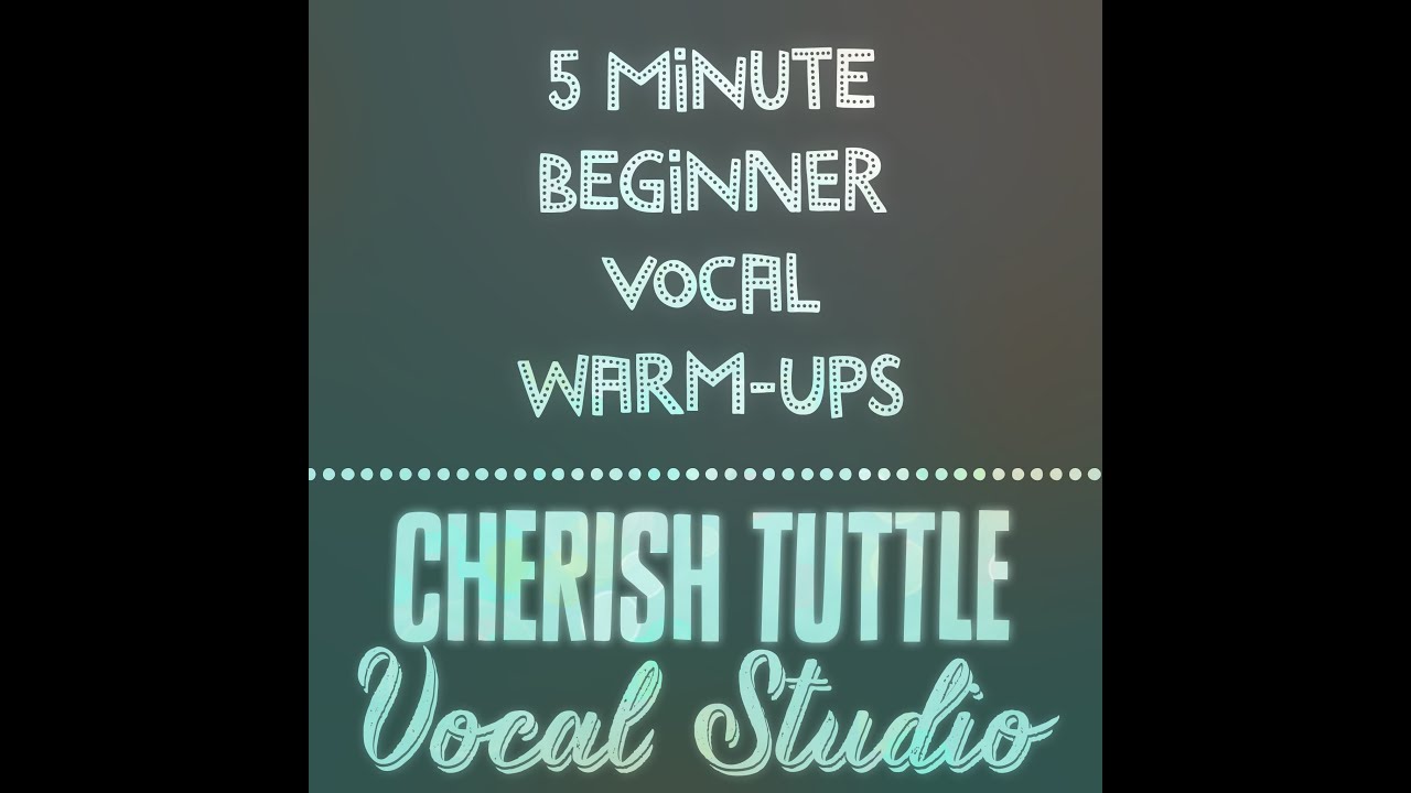 5 Minute Beginner Vocal Warm-Up (Cherish Tuttle Vocal Studio)