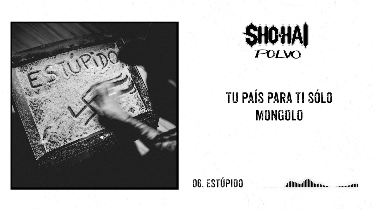 SHO-HAI -  EST&Uacute;PIDO (Prod. RdeRUMBA)