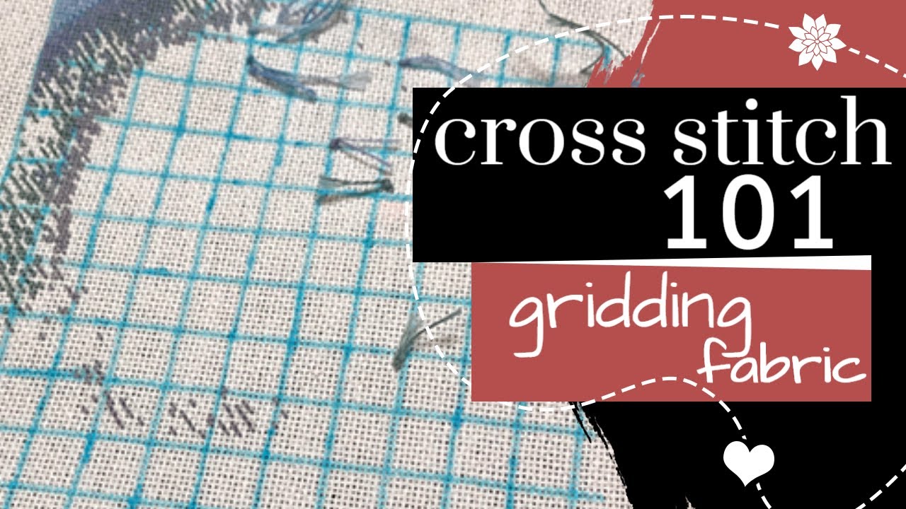 Cross Stitch 101: Gridding Your Fabric with Pen or Floss | Embroidery Tutorial