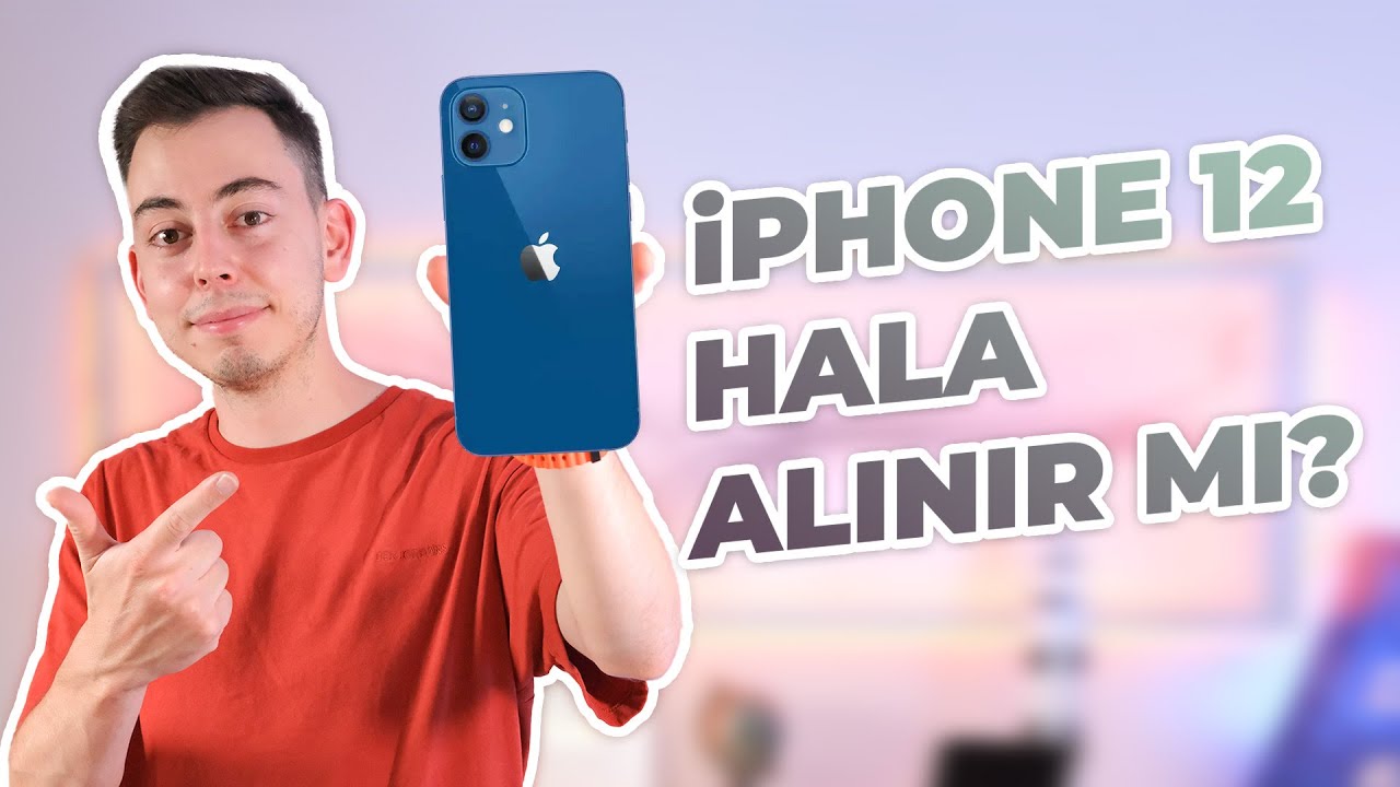 iPhone 12 hala alınır mı? 2024