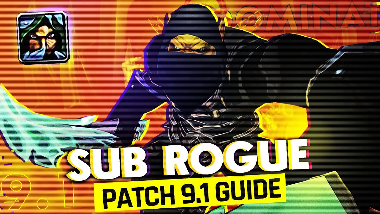 BIG BOY DPS! 9.1 Subtlety Rogue GUIDE
