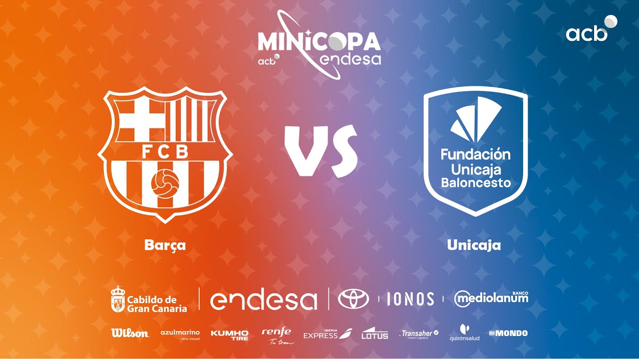 🔴 DIRECTO: Barça - Unicaja Andalucía  | Minicopa Endesa Gran Canaria 2025