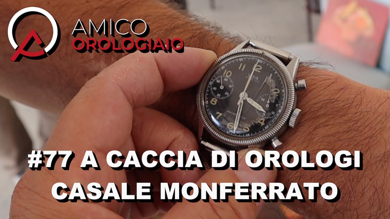 #77 A Caccia di Orologi Casale Monferrato