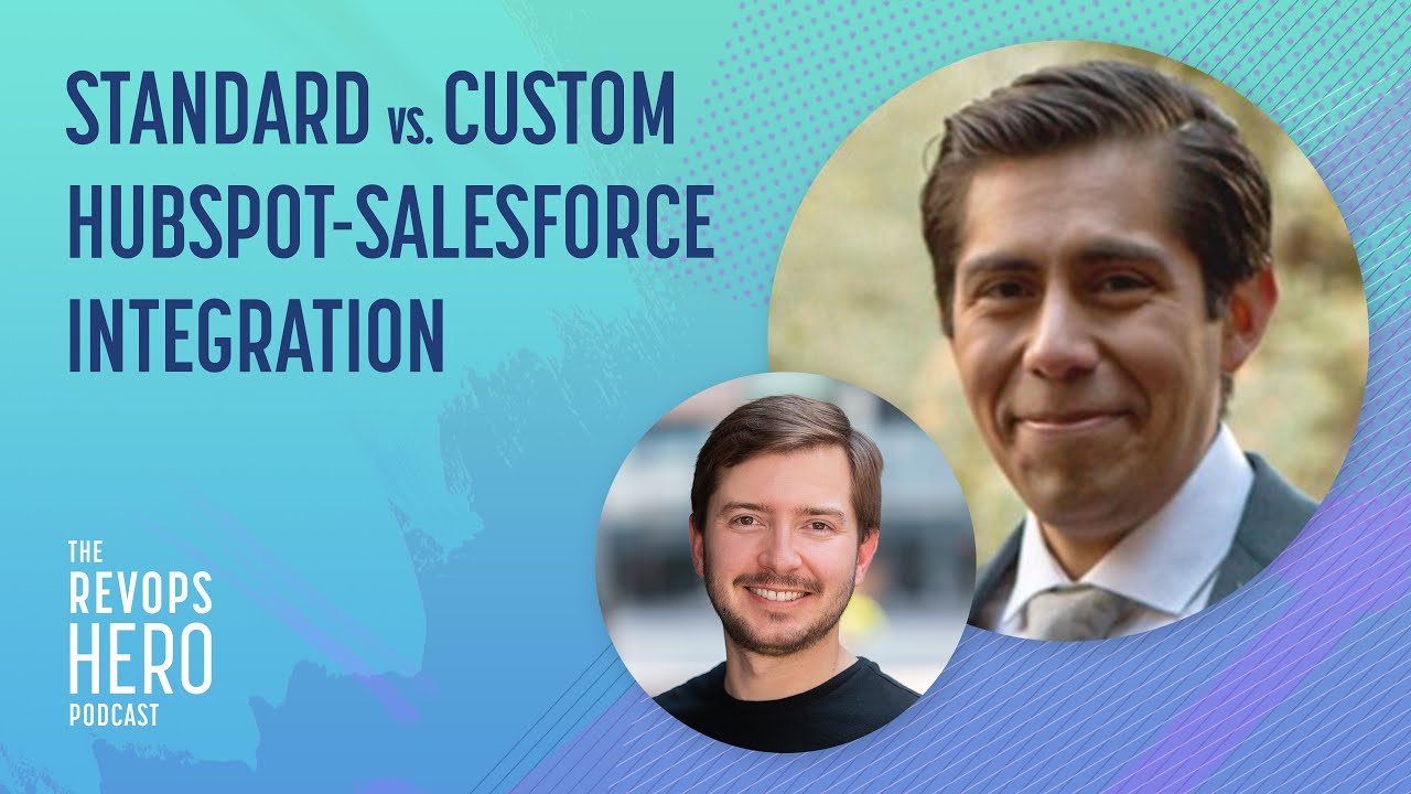 Standard vs. Custom HubSpot-Salesforce Integration